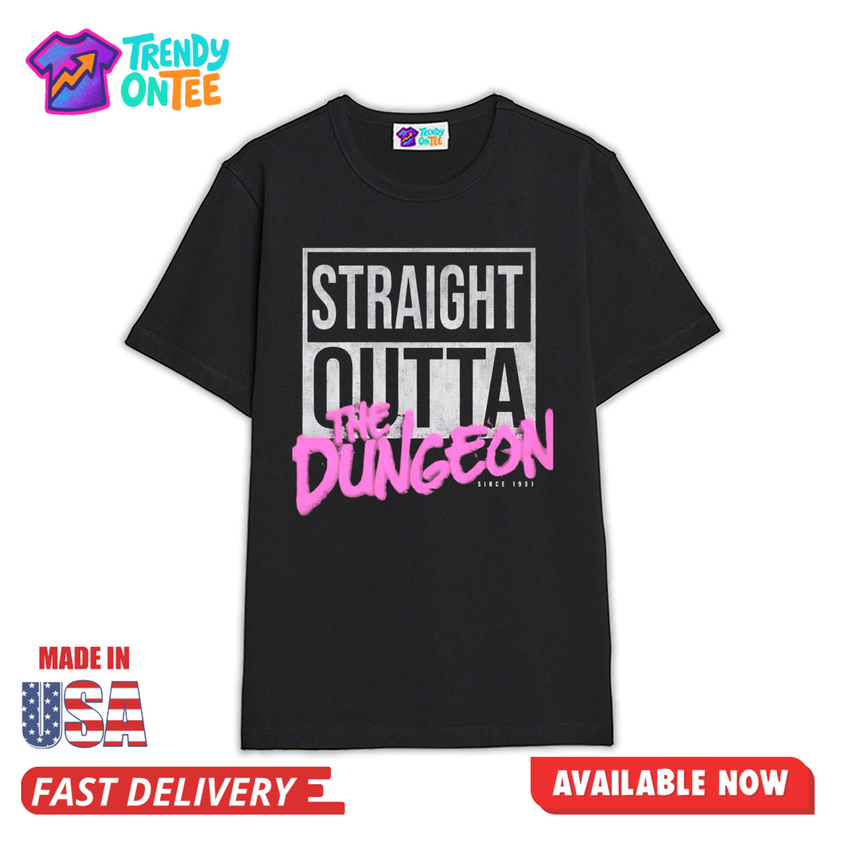 Straight Outta The Dungeons Since Shirt Straight Outta The Dungeons Since Shirt