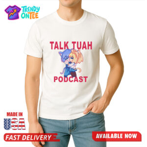 Talk Tuah Podcast Shirt