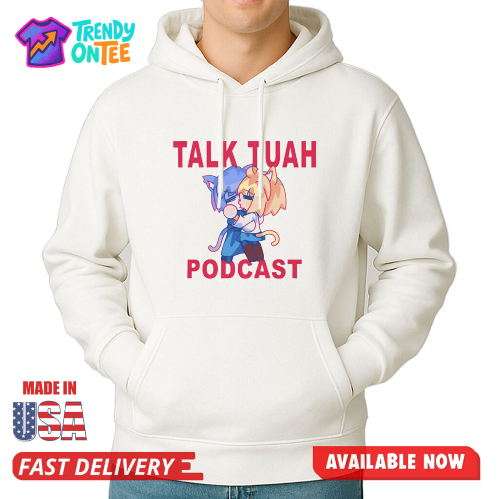 Talk Tuah Podcast Shirt