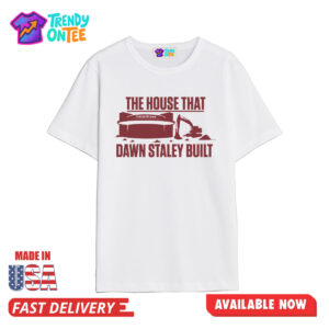 The House That Dawn Staley Built Shirt