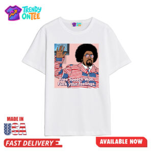Afroman Free Speech Won Fuck Your Feelings Shirt