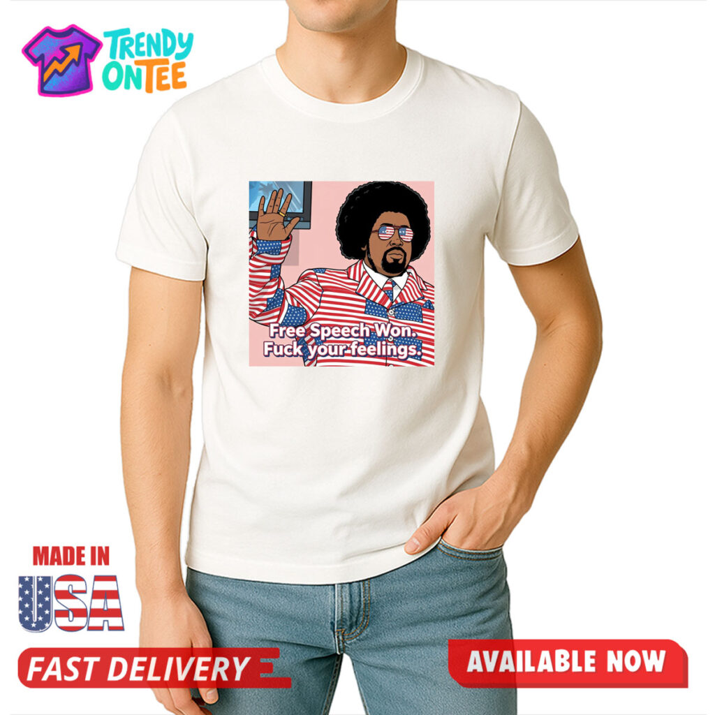 Afroman Free Speech Won Fuck Your Feelings Shirt