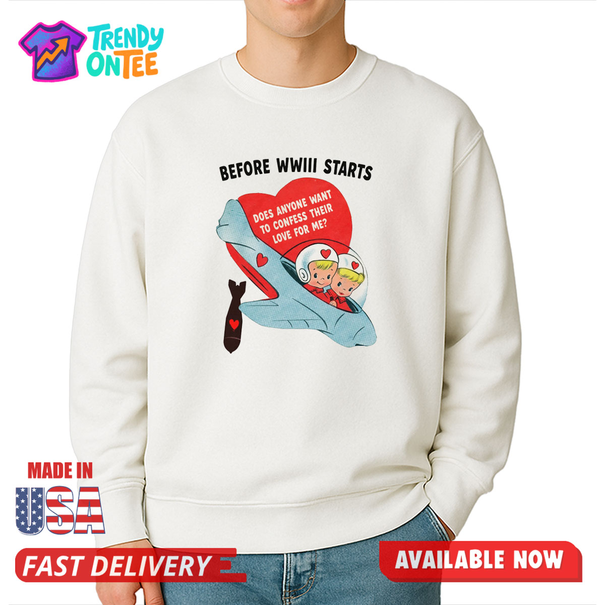 Before WWIII Starts Does Anyone Want To Confess Their Love For Me Shirt Before WWIII Starts Does Anyone Want To Confess Their Love For Me Shirt