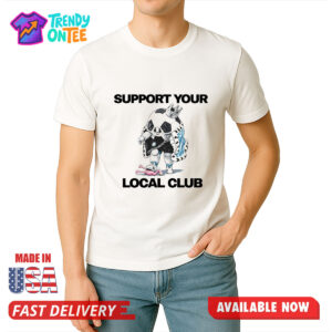 Sir Minty Support Your Local Club Shirt