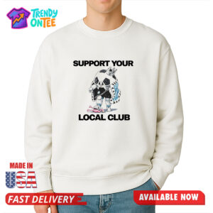 Sir Minty Support Your Local Club Shirt
