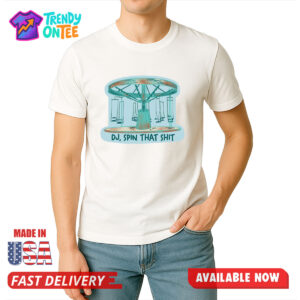 DJ Spin That Shit Shirt