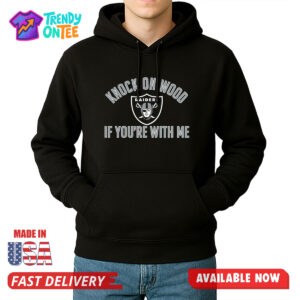Raiders Knock On Wood If You're With Me Shirt