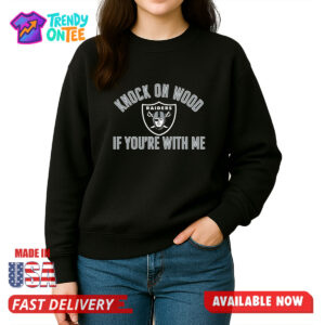 Raiders Knock On Wood If You're With Me Shirt