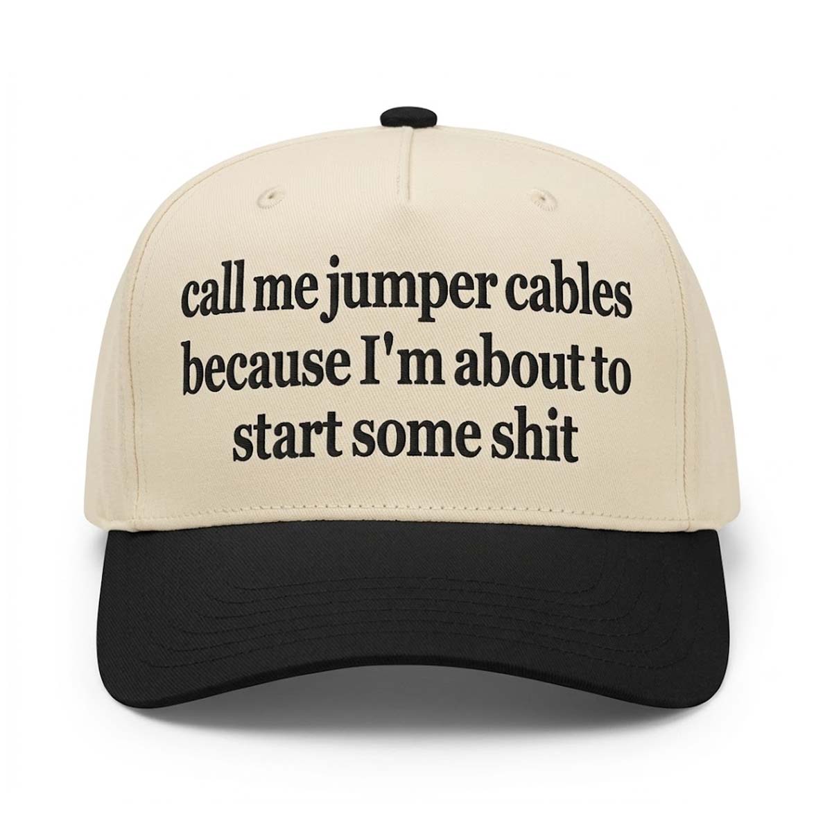Call Me Jumper Cables Because I'm About To Start Some Shit Hat Call Me Jumper Cables Because I'm About To Start Some Shit Hat