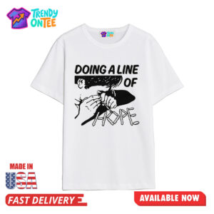 Doing A Line Of Hope Shirt