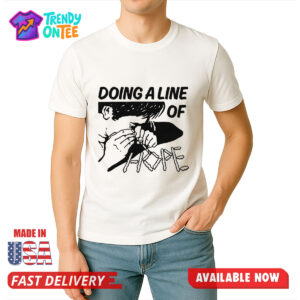 Doing A Line Of Hope Shirt