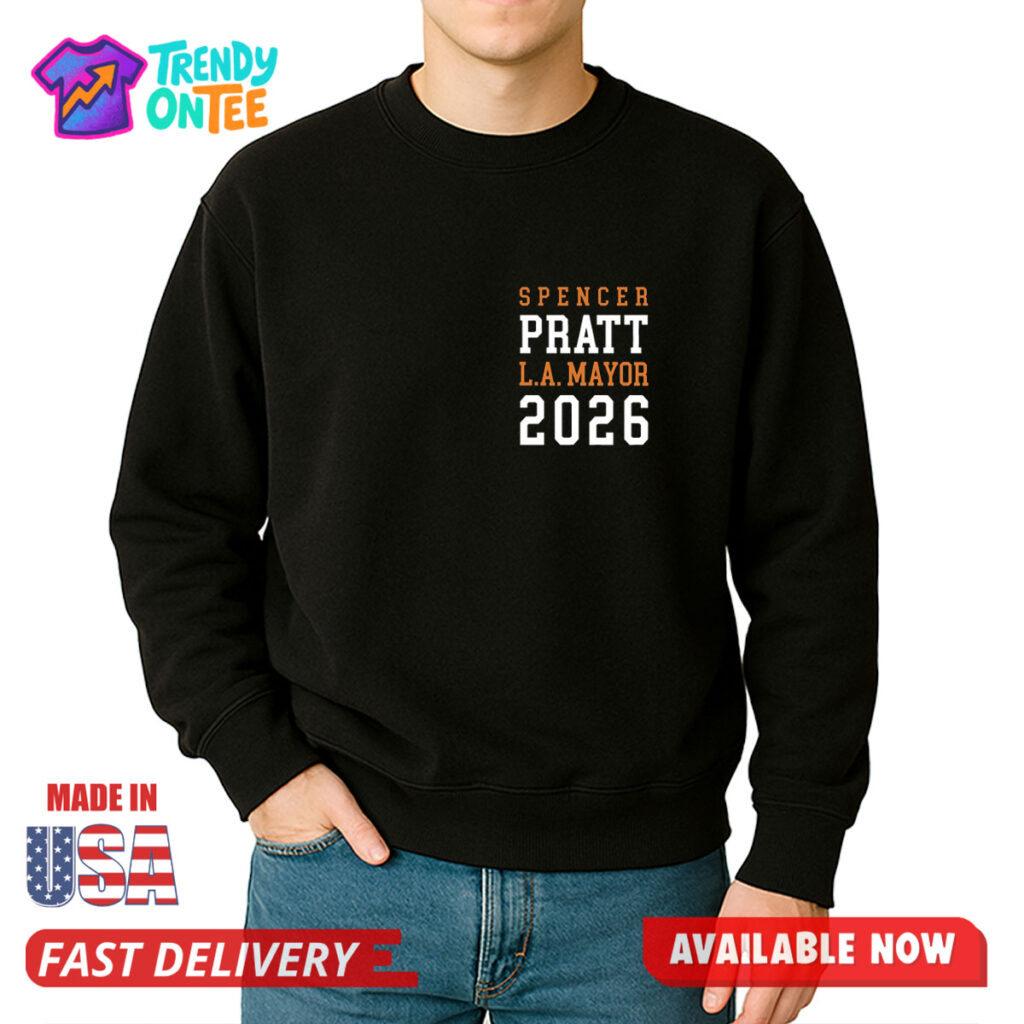 Spencer Pratt LA Mayor Sweatshirt