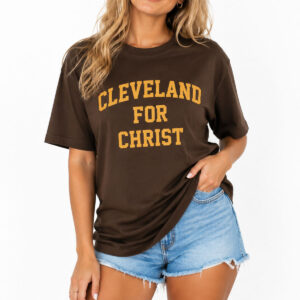 Cleveland Browns Cleveland For Christ Shirt