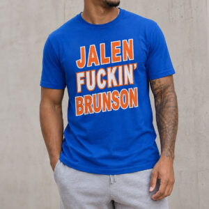 Jalen Fuckin' Brunson Bitch I'm A Knick Shirt