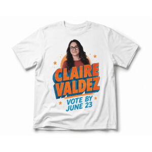 Zohran Mamdani Claire Valdez Vote By June Shirt